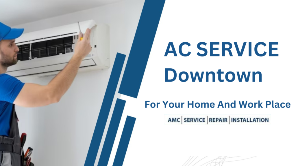 AC Service In DownTown Dubai