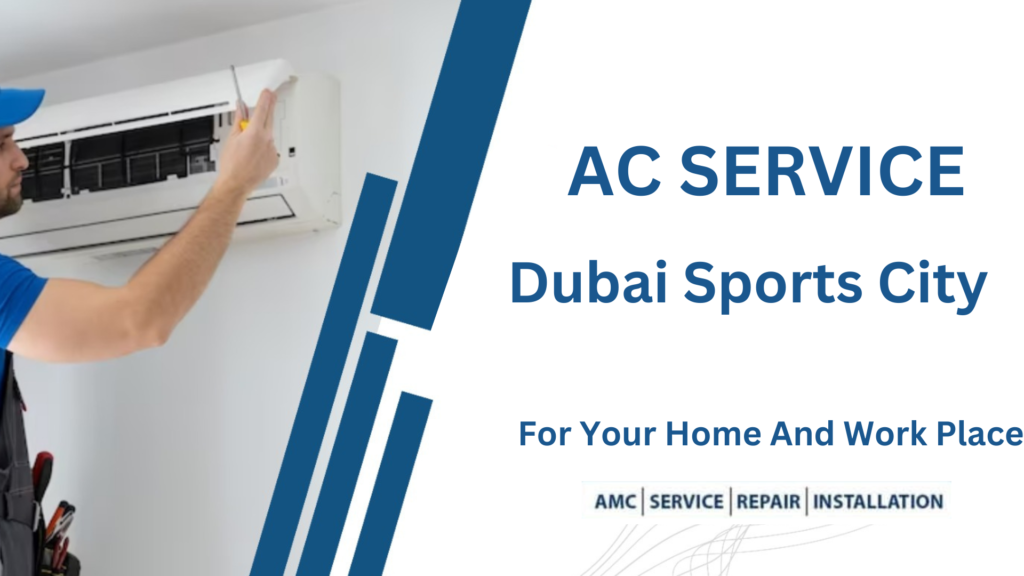 AC Service In Dubai Sports City